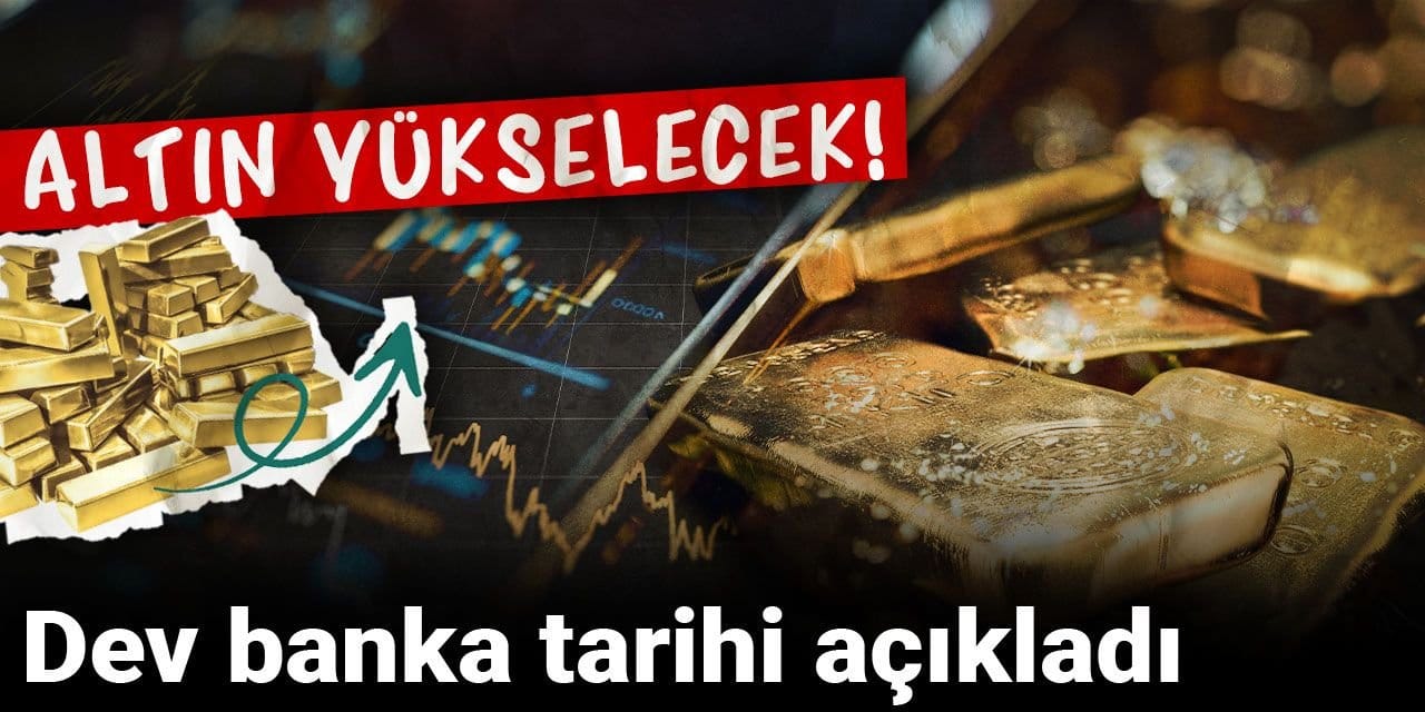altin yukselecek dev banka tarihi acikladi DNgnnYcR